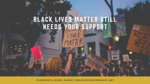 Black Lives Matter Still Needs Your Support